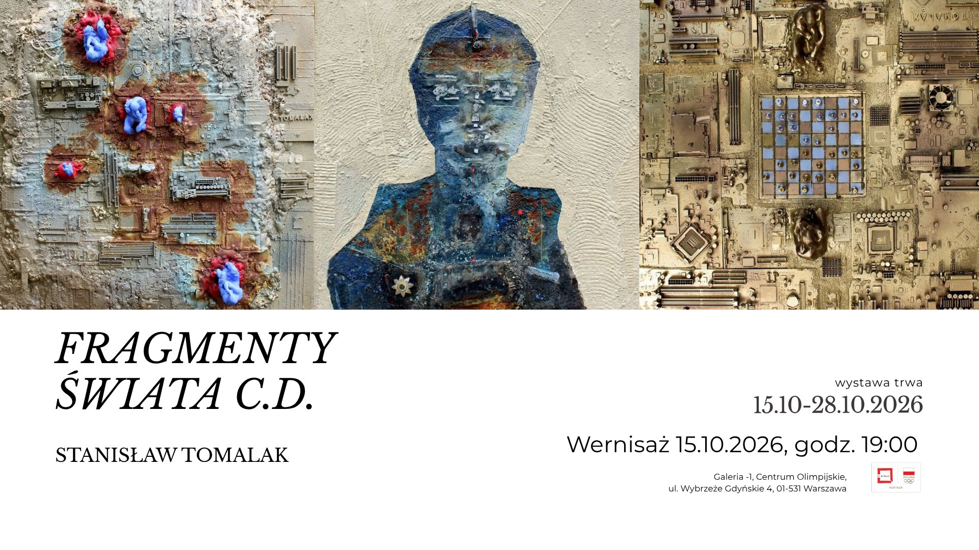 „Stanisław Tomalak. Fragmenty świata c.d.” w Galerii -1 w Warszawie