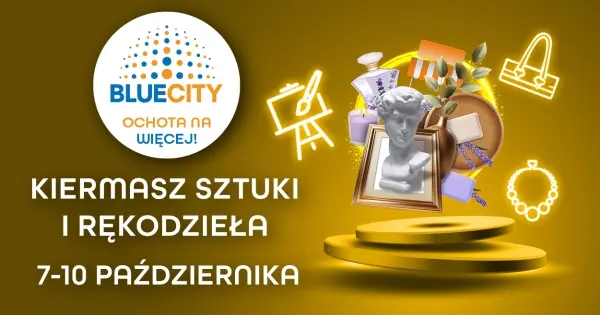 Szczypta artyzmu jesienią czyli Kiermasz Sztuki i Rękodzieła w Blue CIty