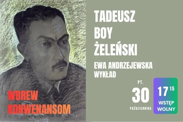 Tadeusz Boy-Żeleński. Wbrew konwenansom – wykład Ewy Andrzejewskiej
