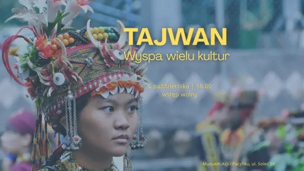 Tajwan. Wyspa wielu kultur
