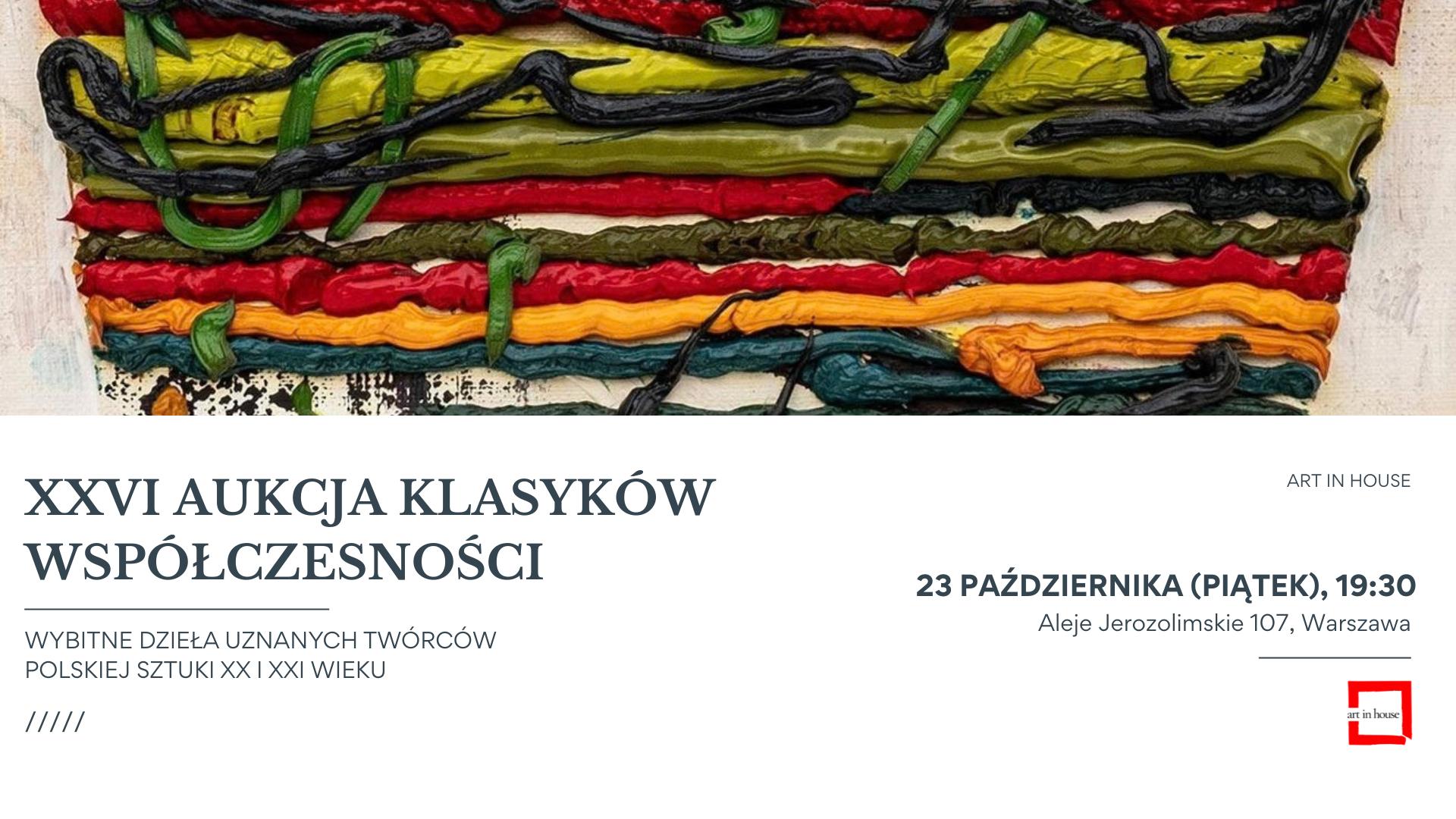 XXVI Aukcja Klasyków Współczesności w Art in House