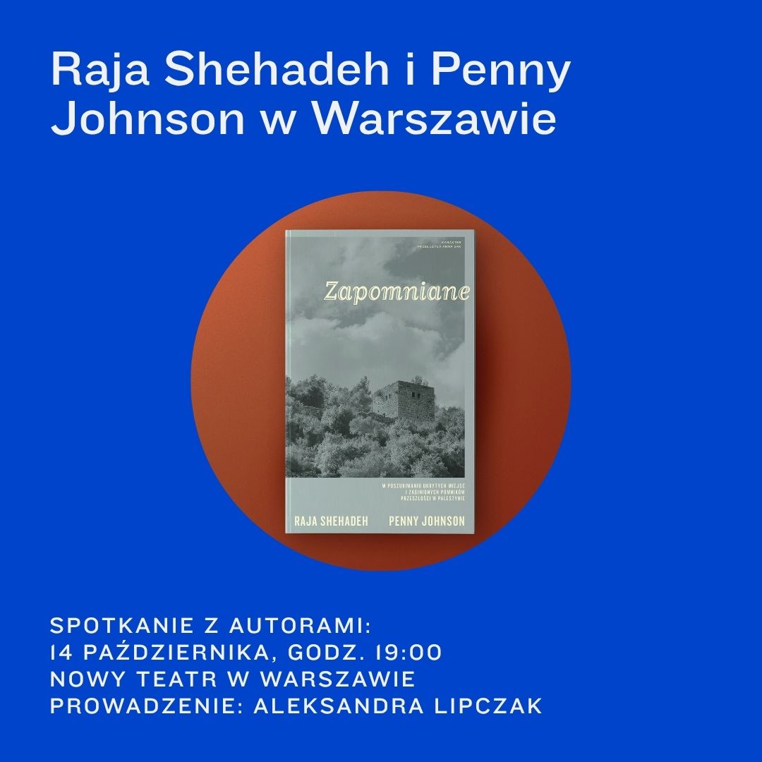 Zapomniane. W poszukiwaniu ukrytych miejsc i zaginionych pomników przeszłości w Palestynie